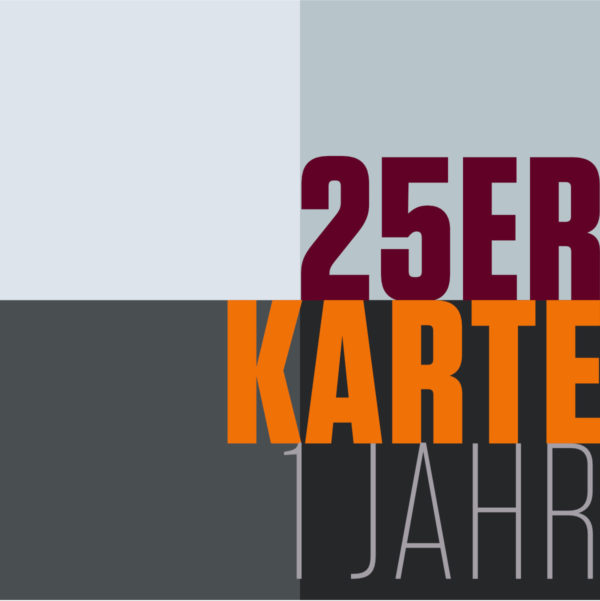 25er KARTE (1 Jahr gültig)